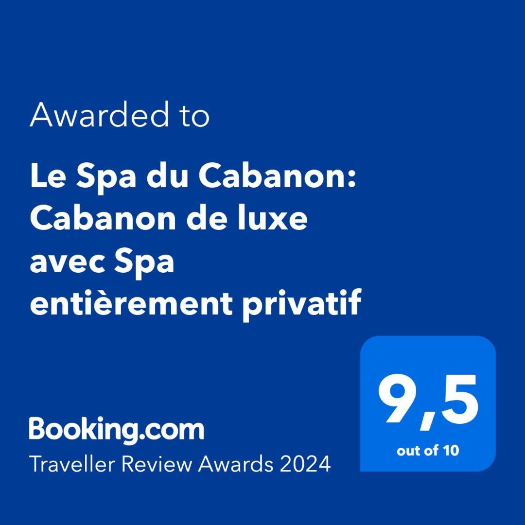 Le Spa Du Cabanon: Cabanon De Luxe Avec Spa Entierement Privatif Aye Bagian luar foto